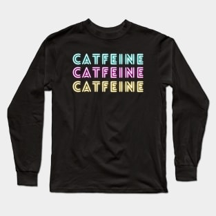 Coffee & Cat - CATFEINE Long Sleeve T-Shirt